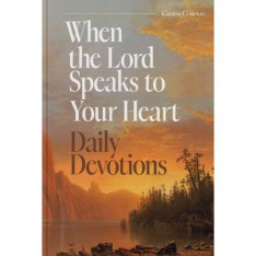 When The Lord Speaks To Your Heart - Daily Devotions